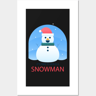 It's time to build the snowman Posters and Art